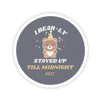 I Bear-ly Stayed Up Till Midnight Bear Sticker