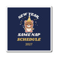New Year, Same Nap Schedule Bear Magnet