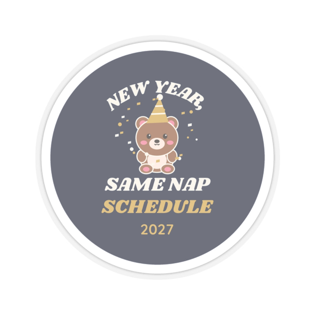 New Year, Same Nap Schedule Bear Sticker