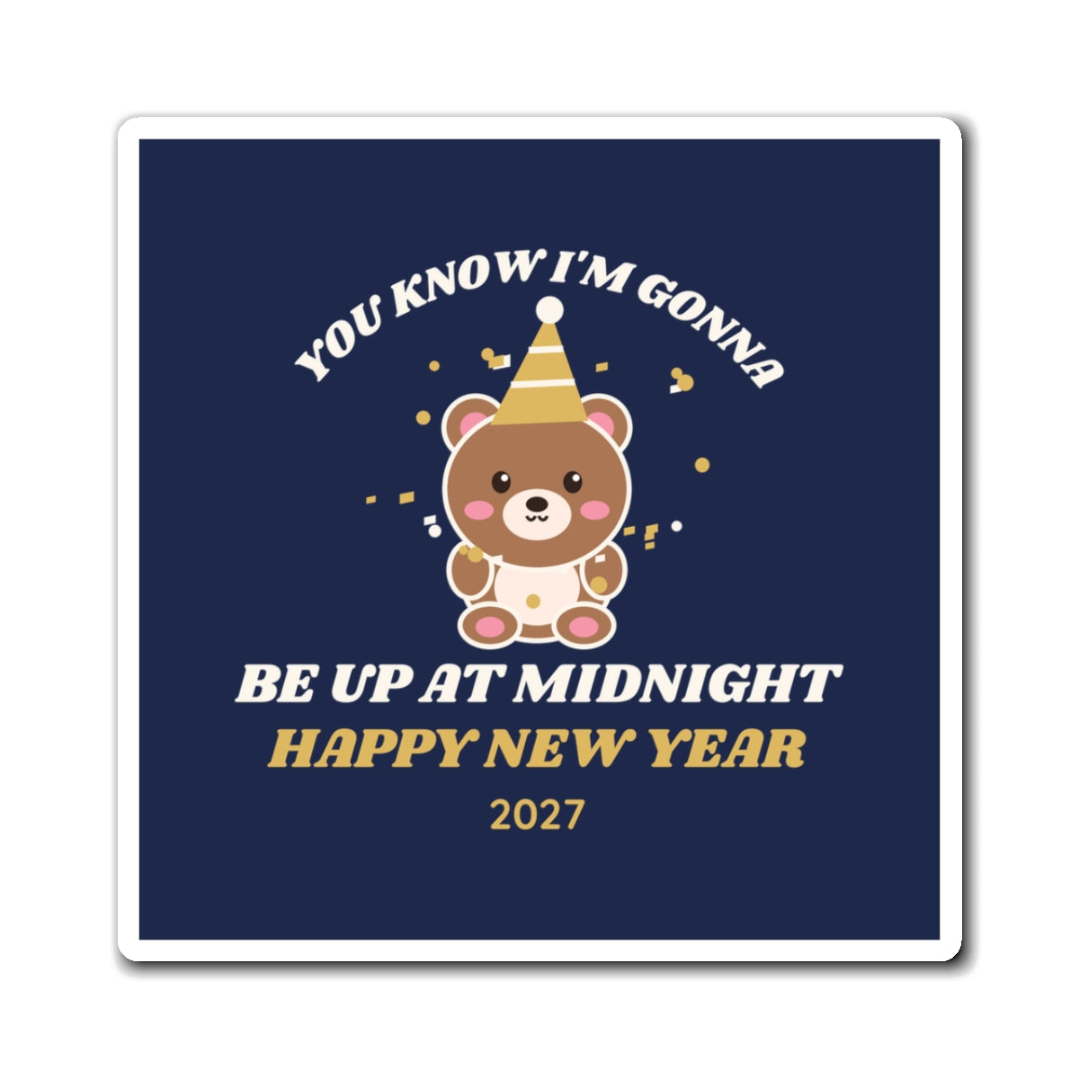 New Year's 'Up at Midnight' Bear Magnet
